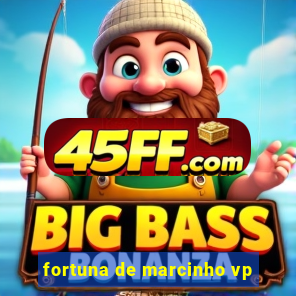 fortuna de marcinho vp